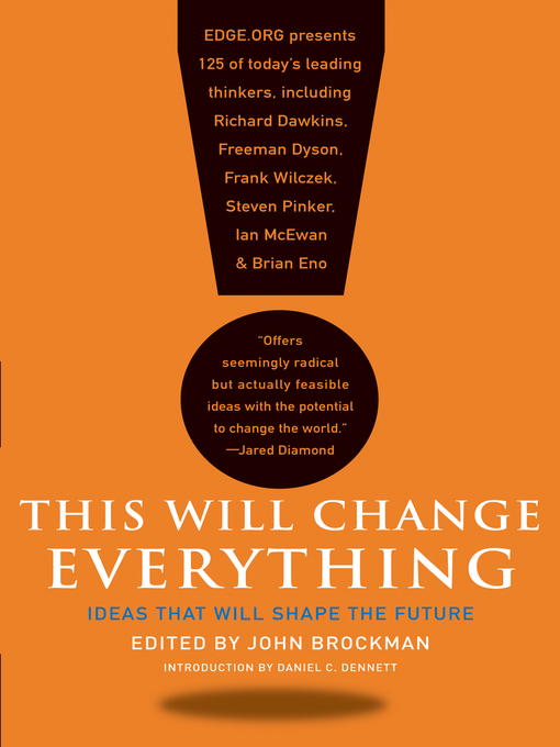 Title details for This Will Change Everything by John Brockman - Available